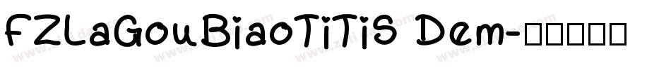 FZLaGouBiaoTiTiS Dem字体转换